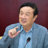 Ren Zhengfei lenkt Huawei mit neuer Strategie aus der Krise